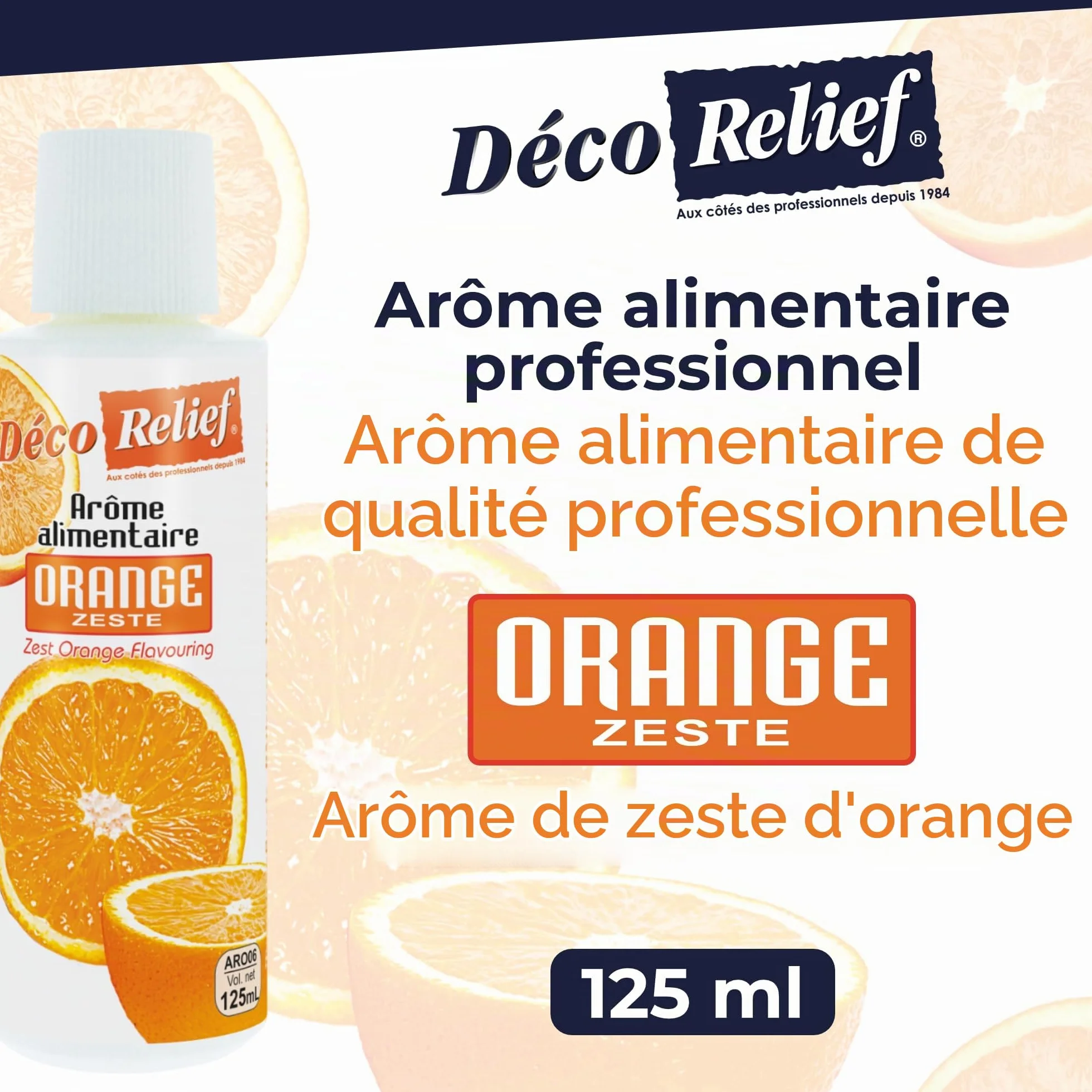 Déco Relief - Arôme Liquide Orange 125 ml - Arôme Alimentaire Pâtisserie & Yaourtière - Pour Gâteaux, Pâtisseries, Yaourts - Arôme Concentré - ARO06