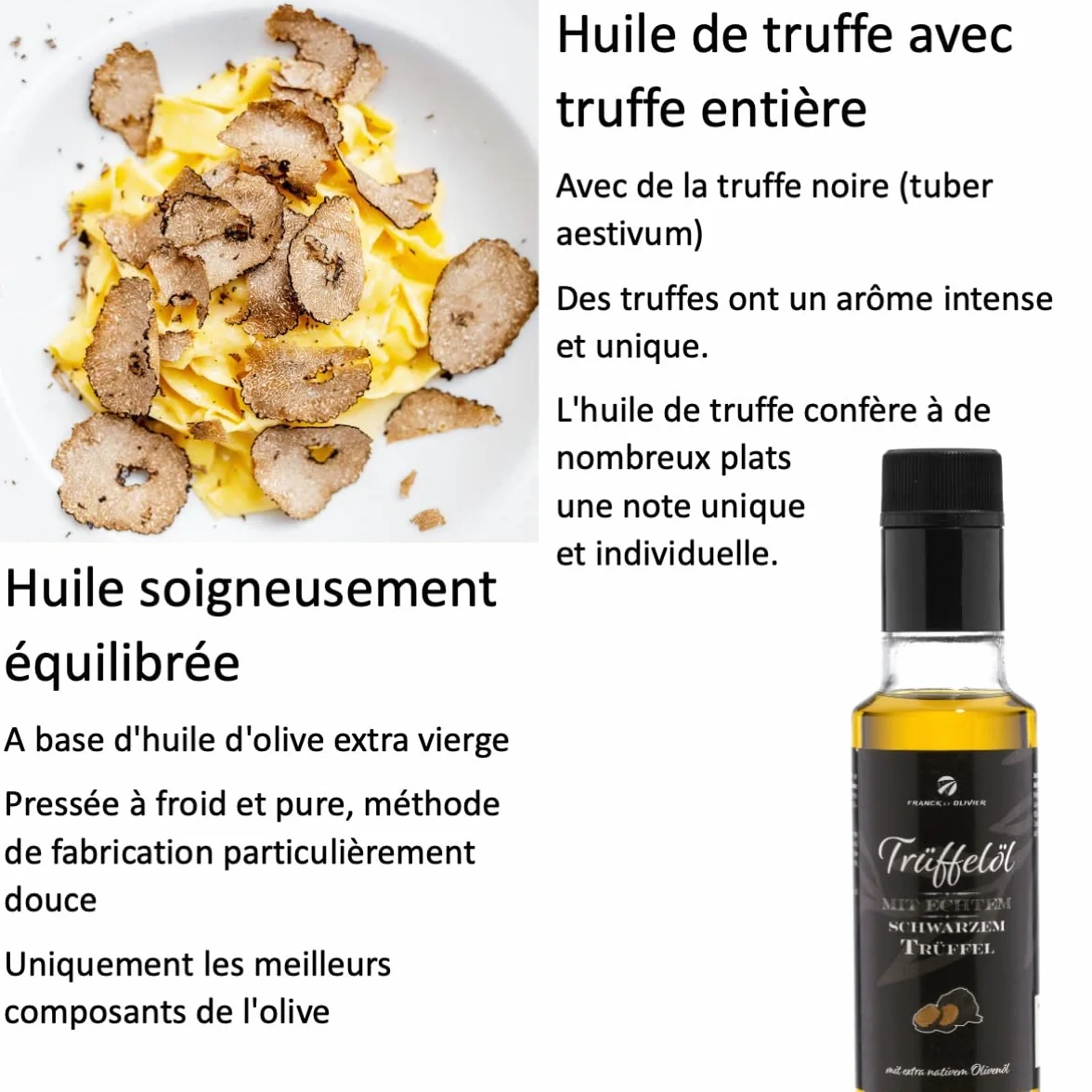 Huile de truffe avec véritable truffe noire 250 ml d'huile d'olive extra vierge vierge pour sauces et affiner les plats. Par Franck et Olivier, convient aux régimes végétaliens et sans gluten
