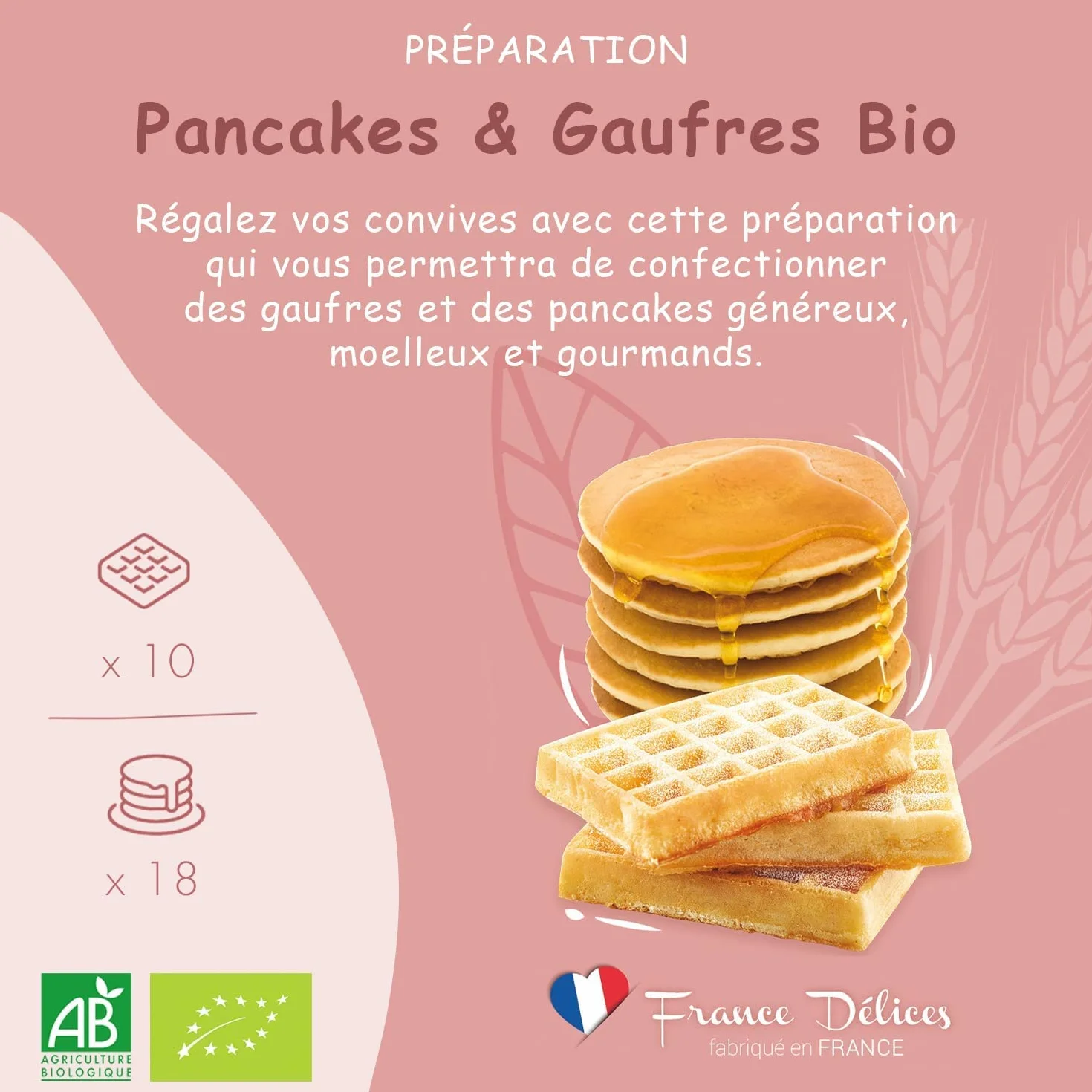 FRANCE DÉLICES - Préparation Pâtisserie 2-En-1 Pour Pancakes Et Gaufres Bio - Petit Déjeuner Ou Goûter Gourmand Et Naturel - Prêt En 5min - Fabrication Artisanale En France - 4/6 Pers. - 300g
