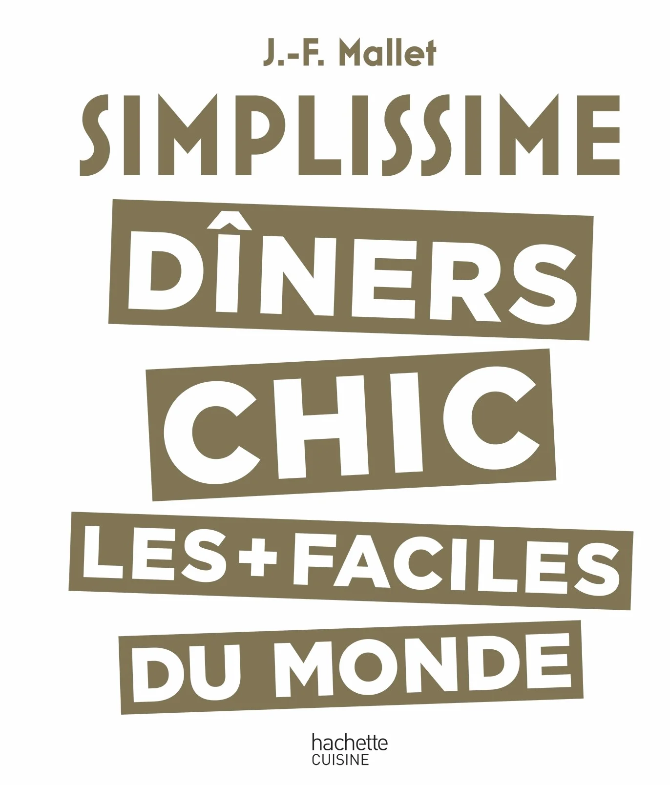 Simplissime Les dîners chics les plus faciles du monde